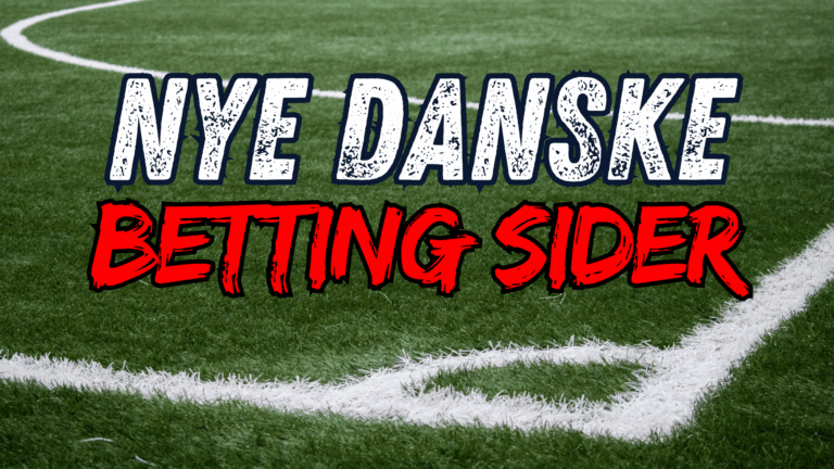 Den ultimative guide til nye danske betting sider i 2025